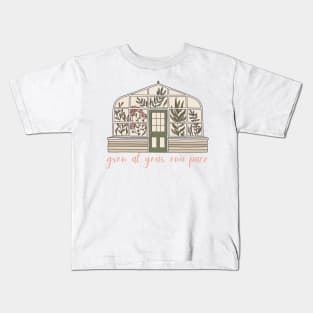 Grow at your own pace greenhouse design Kids T-Shirt